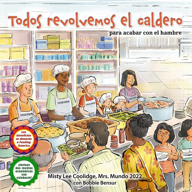 Todos revolvemos el caldero (We All Stir the Pot): Para Acabar con el Hambre!