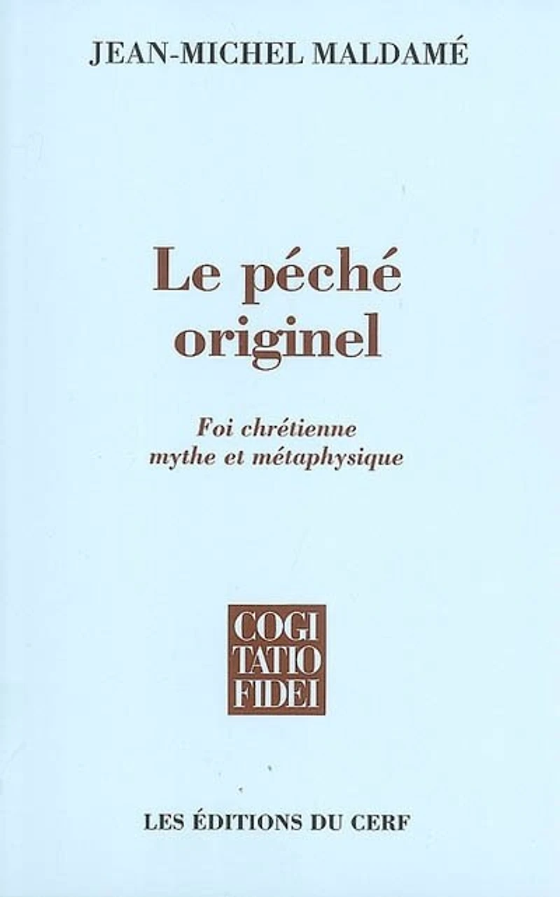 Le péché originel: foi chrétienne, mythe et métaphysique