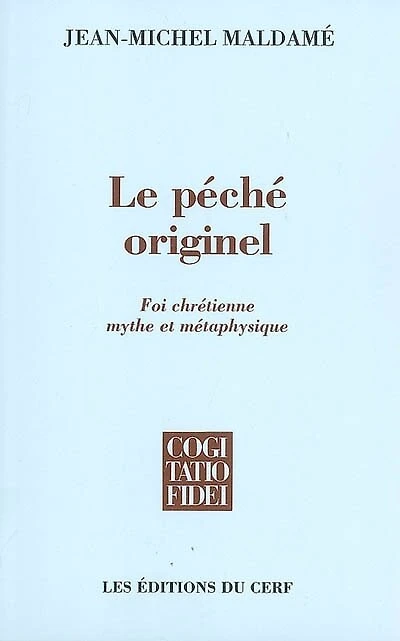 Le péché originel: foi chrétienne, mythe et métaphysique