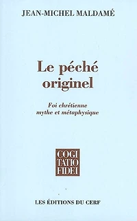 Le péché originel: foi chrétienne, mythe et métaphysique