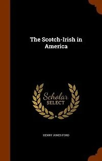 The Scotch-Irish in America