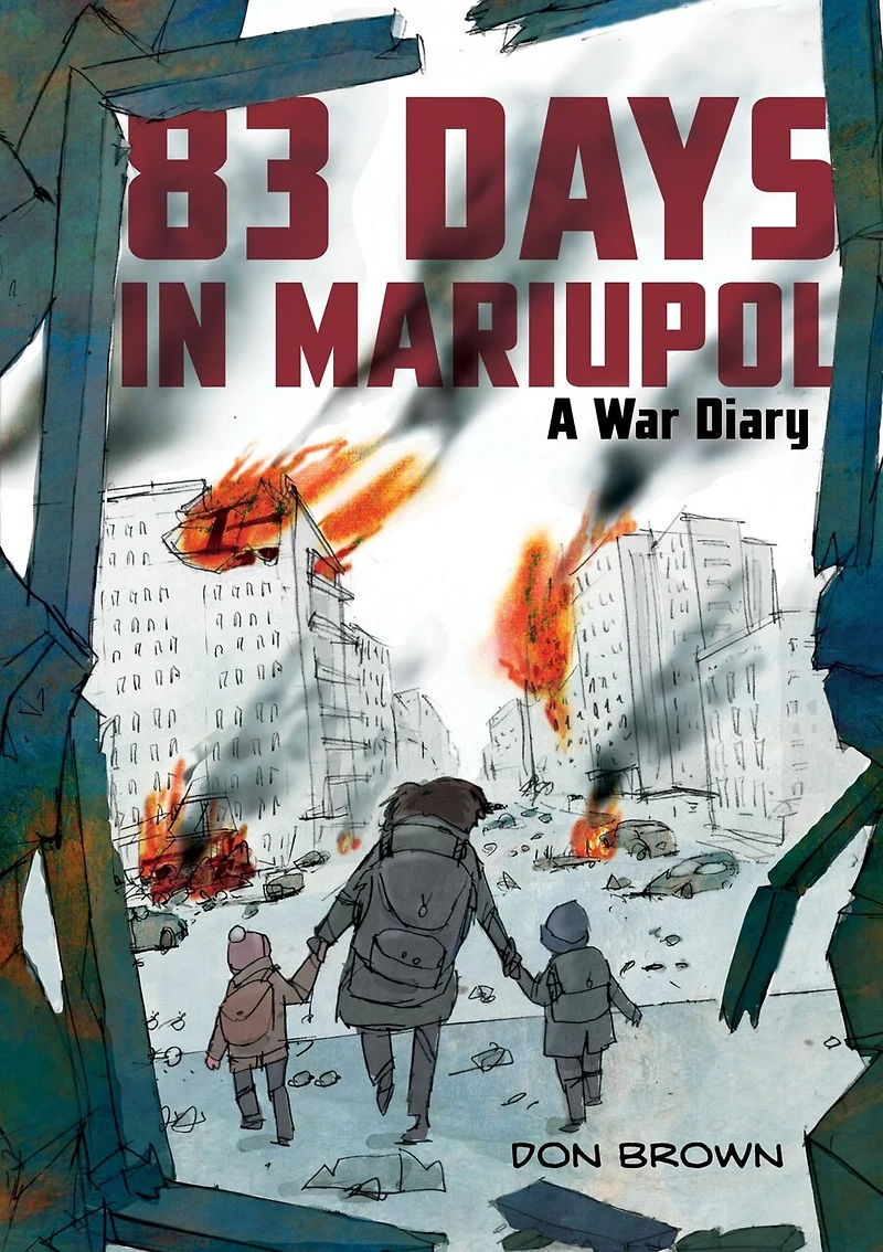 83 Days Mariupol: A War Diary: Graphic Novel