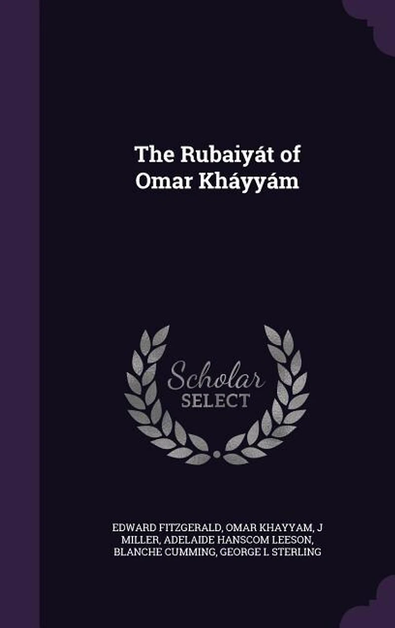 The Rubaiyát of Omar Kháyyám