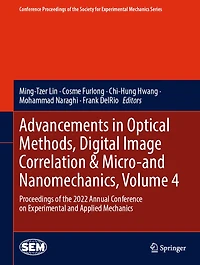 Advancements Optical Methods, Digital Image Correlation: Proceedings of the 2022 Annual Conference on Experimental and Applied Mechanics