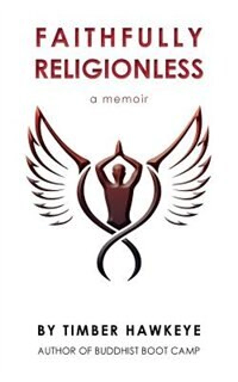 Faithfully Religionless: A memoir about letting go of the need to know