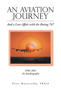 An Aviation Journey: And a Love Affair with the Boeing 747