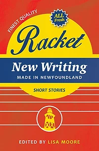Racket: New Writing Made Newfoundland