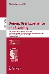 Design, User Experience, and Usability: 14th International Conference, DUXU 2025, Held as Part of the 27th HCI HCII Gothenburg, Sweden, June 22-27, Proceedings, II