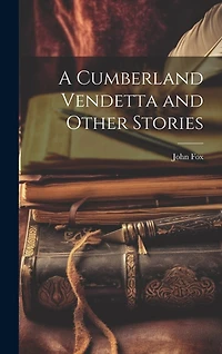A Cumberland Vendetta and Other Stories