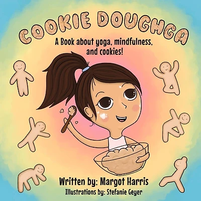 Cookie Doughga: A Book About Yoga, Mindfulness And Cookies!