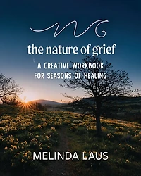 The Nature of Grief Workbook