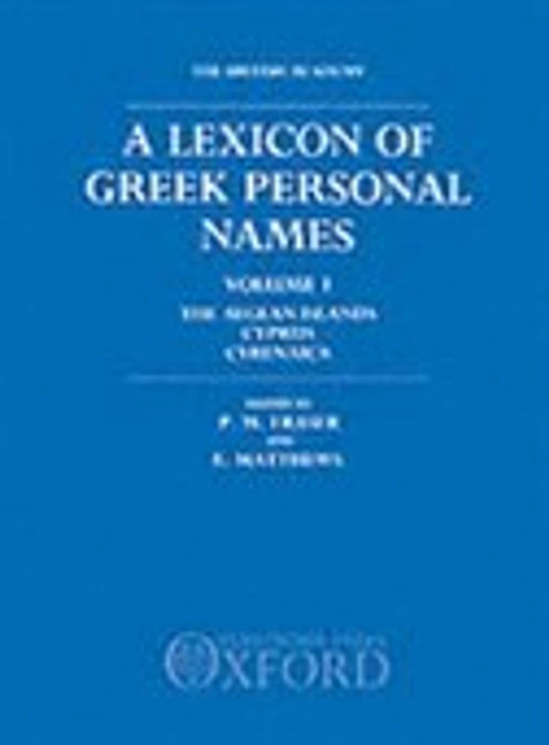 A Lexicon of Greek Personal Names: Volume I: The Aegean Islands, Cyprus, Cyrenaica