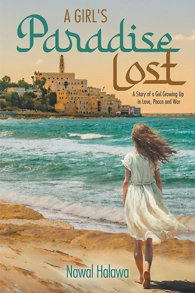 a Girl's Paradise Lost: Story of Girl Growing Up Love, Peace and War