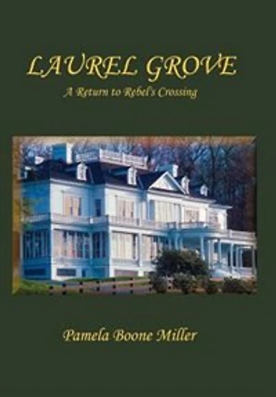 Laurel Grove: A Return to Rebel's Crossing