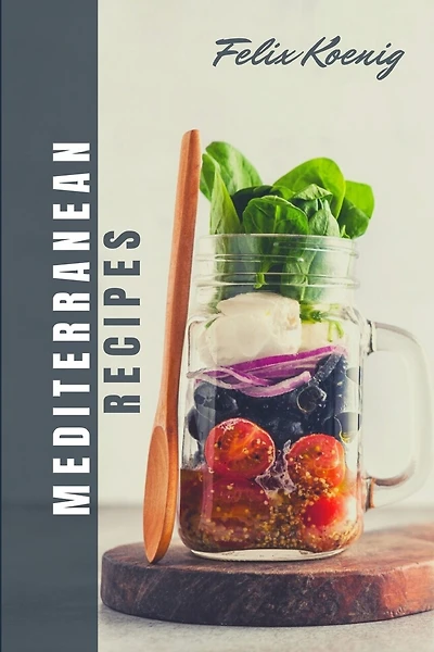 Meditteranien Cookbook: Quick and Easy Mouth-Watering Recipes To build healthy habits - Change your Eating Lifestyle with 12 weeks of smart Meal plan!