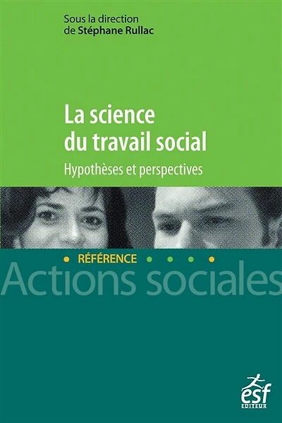 La science du travail social: hypothèses et perspectives
