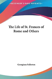 The Life of St. Frances of Rome and Others