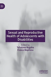 Sexual And Reproductive Health Of Adolescents With Disabilities