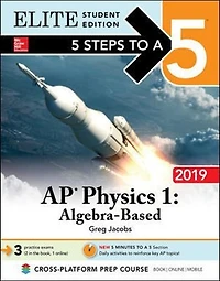 5 Steps to a 5: AP Physics 1 Algebra-Based 2019 Elite Student Edition