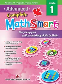 Advanced Complete Mathsmart Grade 1: Advance In Math And Build Critical-thinking Skills