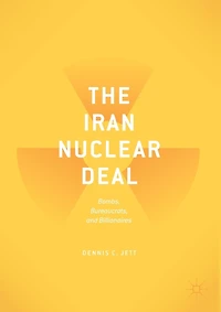 The Iran Nuclear Deal: Bombs, Bureaucrats, And Billionaires