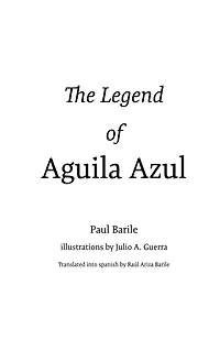 The Legend of Aguila Azul: Lucha Legends No.1, a dual language chapter book