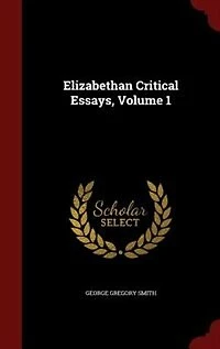Elizabethan Critical Essays