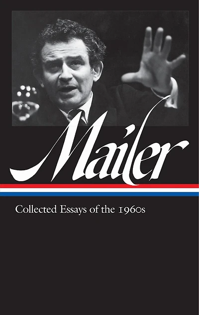 Norman Mailer: Collected Essays of the 1960s (LOA #306)