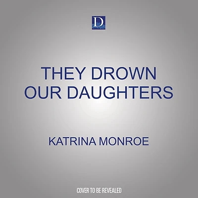 They Drown Our Daughters