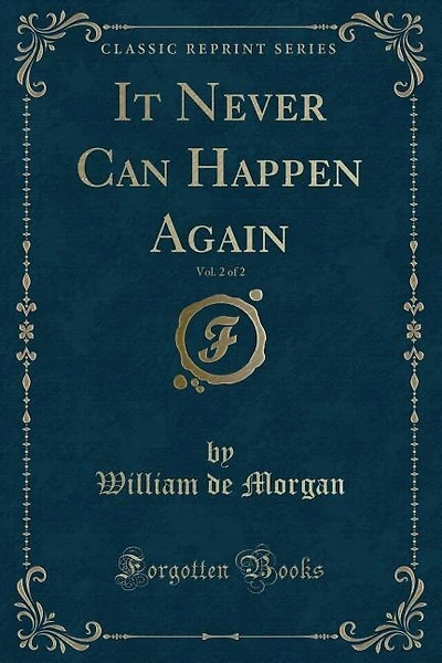 It Never Can Happen Again, Vol. 2 of 2 (Classic Reprint)