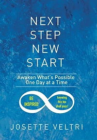 Next Step New Start: Awaken What's Possible One Day at a Time