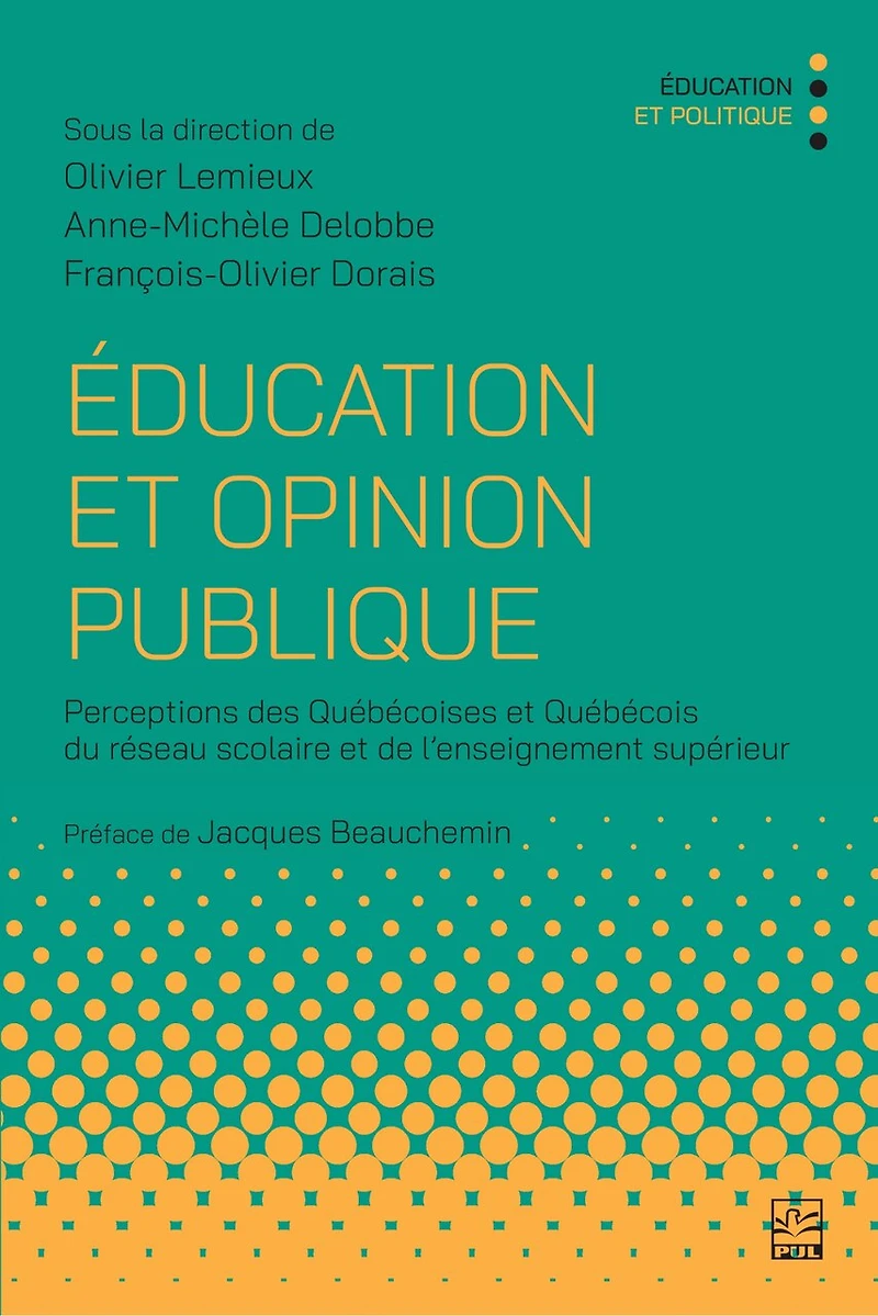 Éducation et opinion publique: Perceptions des Québécoises Québécois du réseau scolaire de l’enseignement supérieur