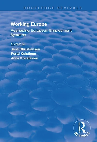 Working Europe: Reshaping European Employment Systems