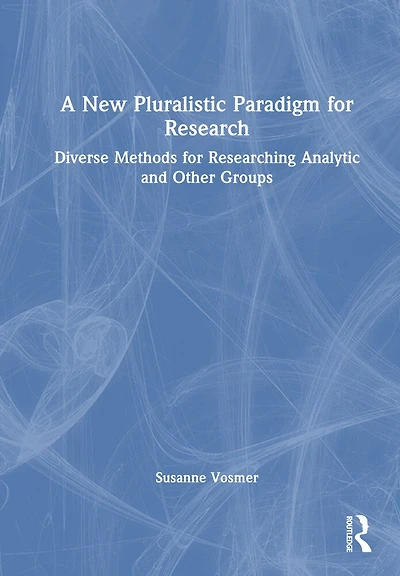 A New Pluralistic Paradigm for Research: Diverse Methods Researching Analytic and Other Groups