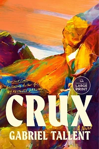 Crux: A Novel