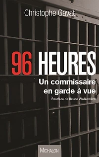 96 heures: Un commissaire en garde à vue