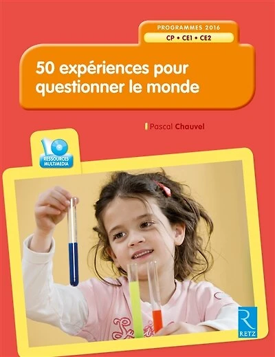 50 expériences pour questionner le monde CP-CE1-CE2: programmes 2016