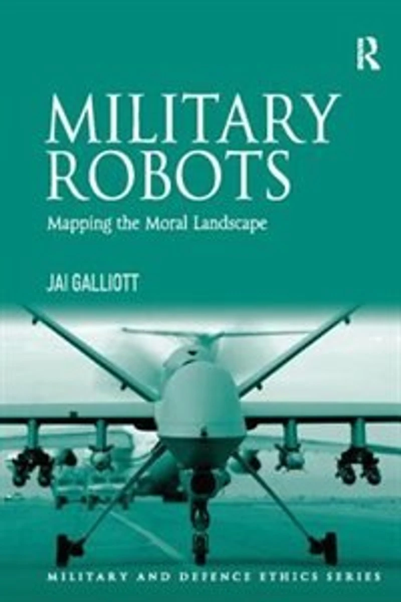 Military Robots: Mapping The Moral Landscape