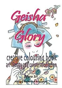 Geisha Glory - creative colouring book: art therapy and colour meditation