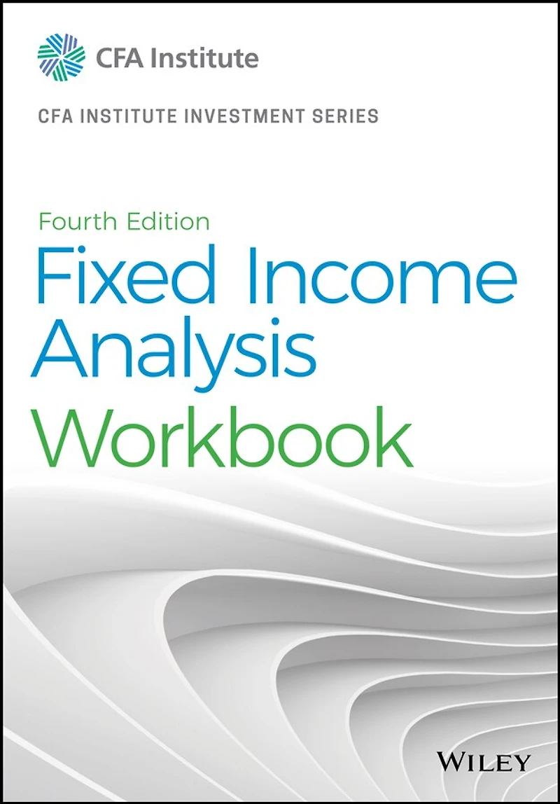 Fixed Income Analysis Workbook