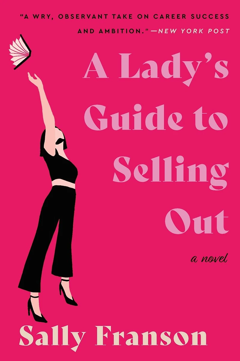 A Lady's Guide to Selling Out: Novel