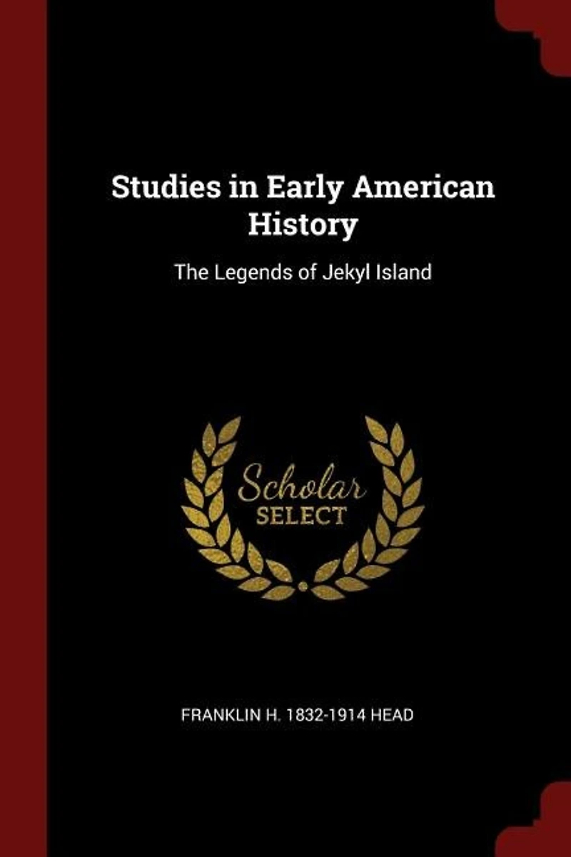 Studies Early American History: The Legends of Jekyl Island