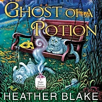 Ghost of a Potion Lib/E
