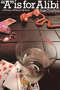 "A" is for Alibi: A Kinsey Millhone Mystery