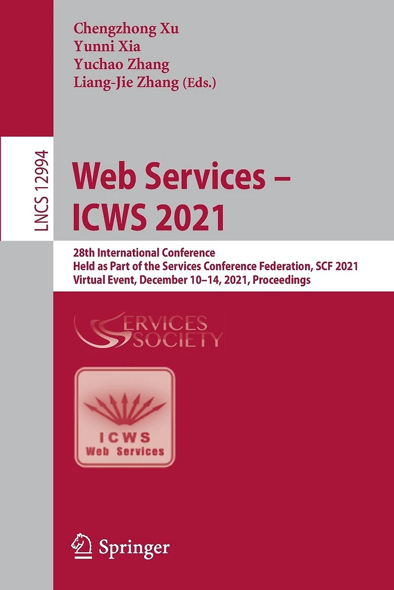 Web Services - ICWS 2021: 28th International Conference, Held as Part of the Conference Federation, SCF 2021, Virtual Event, December 10-14, Proceedings