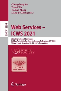 Web Services - ICWS 2021: 28th International Conference, Held as Part of the Conference Federation, SCF 2021, Virtual Event, December 10-14, Proceedings