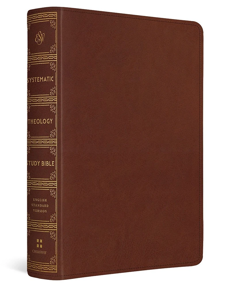 ESV Systematic Theology Study Bible: Theology Rooted in the Word of God (Trutone, Chestnut)