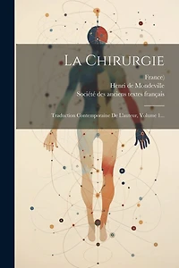 La Chirurgie: Traduction Contemporaine De L'auteur