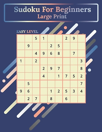 Sudoku For Beginners Large Print: 100 Puzzles Easy Level One Puzzle Per Page