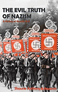 The Evil Truth of Nazism